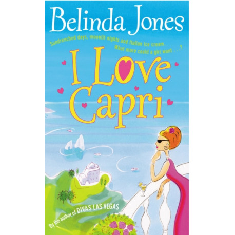 I Love Capri: the perfect summer read – sea, sand and sizzling romance.  What more could you want?