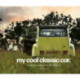 My Cool Classic Car: An Inspirational Guide to Classic Cars