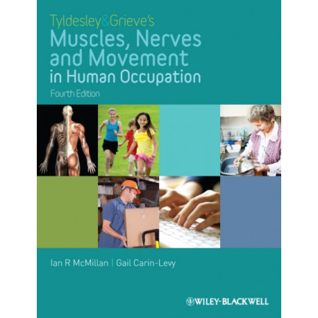 Tyldesley and Grieve's Muscles, Nerves and Movement in Human Occupation