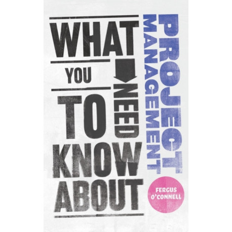 What You Need to Know about Project Management
