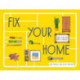 Fix Your Home: Turn Your Pad into a Palace