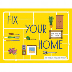 Fix Your Home: Turn Your Pad into a Palace