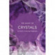 The Magic of Crystals: For Health, Home and Happiness