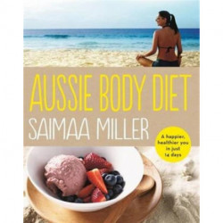 The Aussie Body Diet: A happier, healthier you in just 14 days