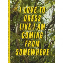 I Love to Dress Like I am Coming from Somewhere