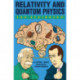 Relativity and Quantum  Physics for Beginners