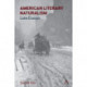American Literary Naturalism: Late Essays