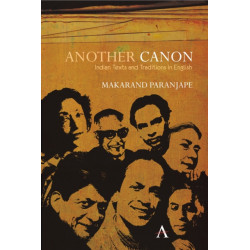 Another Canon: Indian Texts and Traditions in English
