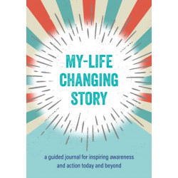 Change the Story: A Guided Journal for Inspiring Awareness and Action Today and Beyond