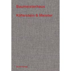 Baumeisterhaus - House for a Builder: Kaferstein & Meister
