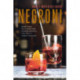 Negroni: More Than 30 Classic and Modern Recipes for Italy's Iconic Cocktail