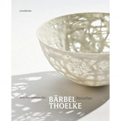 Barbel Thoelke: Porzellan