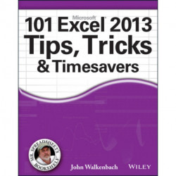 101 Excel 2013 Tips, Tricks and Timesavers