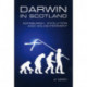 Darwin in Scotland: Edinburgh, Evolution and Enlightenment