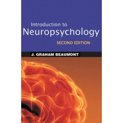 Introduction to Neuropsychology, Second Edition