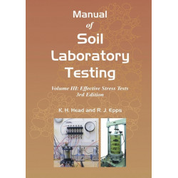 Manual of Soil Laboratory Testing, Volume Three: Effective Stress Tests