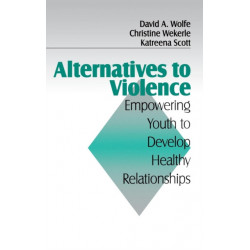 Alternatives to Violence: Empowering Youth To Develop Healthy Relationships