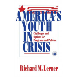 America's Youth in Crisis: Challenges and Options for Programs and Policies
