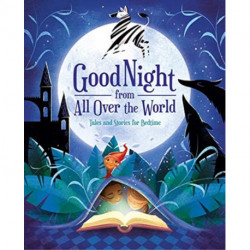 Good Night from all Over the World: Tales and Stories for Bedtime