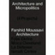 Architecture & Micropolitics: Four Buildings 2011–2022. Farshid Moussavi Architecture