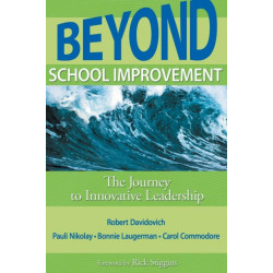 Beyond School Improvement: The Journey to Innovative Leadership