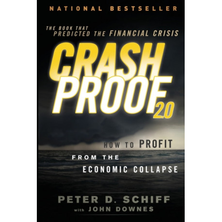 Crash Proof 2.0: How to Profit From the Economic Collapse