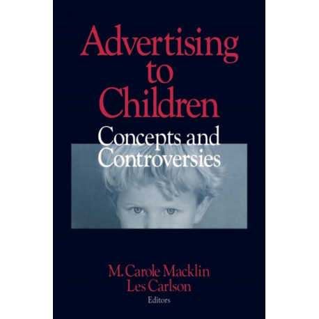 Advertising to Children: Concepts and Controversies