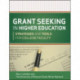 Grant Seeking in Higher Education: Strategies and Tools for College Faculty