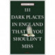 111 Dark Places in England That You Shouldn't Miss