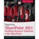 Beginning SharePoint 2013: Building Business Solutions
