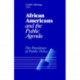African Americans and the Public Agenda: The Paradoxes of Public Policy