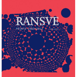 Ransve: Prints 1963 - 2013