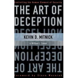 The Art of Deception: Controlling the Human Element of Security