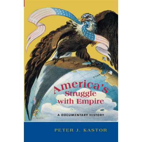 America's Struggle with Empire: A Documentary History