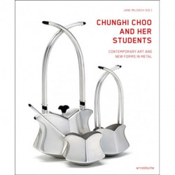 Chunghi Choo and Her Students: Contemporary Art and New Forms in Metal