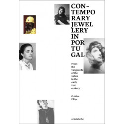 Contemporary Jewellery in Portugal: From the Avant-Garde of the 1960s to the Early 21st Century