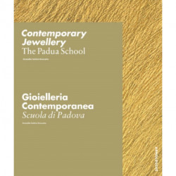 Padua School: Modern Jewellery from Three Generations of Goldsmiths