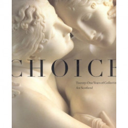 Choice: Twenty-one Years of Collecting for Scotland