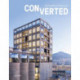 Converted. Reinventing architecture