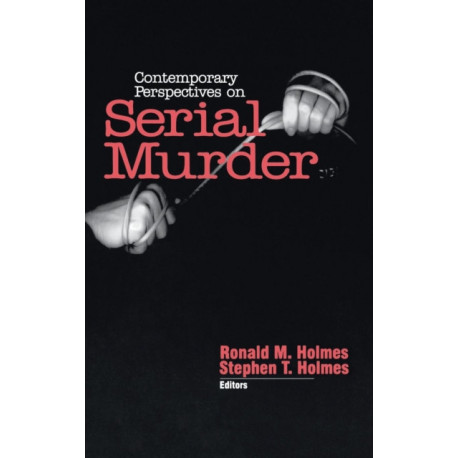 Contemporary Perspectives on Serial Murder