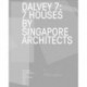 Dalvey 7: Houses by 7 Singapore Architects