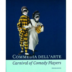 Commedia dell'Arte - Carnival of Comedy Players: Exquisite Ceramics from the World's Museums