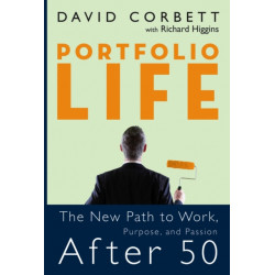 Portfolio Life: The New Path to Work, Purpose, and Passion After 50