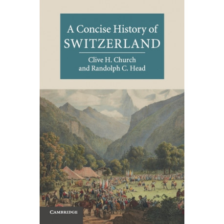A Concise History of Switzerland