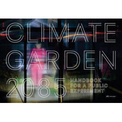 Climate Garden 2085: Handbook for a Public Experiment