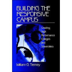 Building the Responsive Campus: Creating High Performance Colleges and Universities