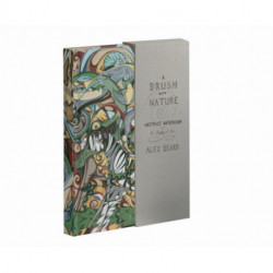 A Brush with Nature: Abstract Naturalism and The Painting of Life