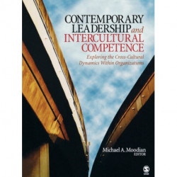 Contemporary Leadership and Intercultural Competence: Exploring the Cross-Cultural Dynamics Within Organizations