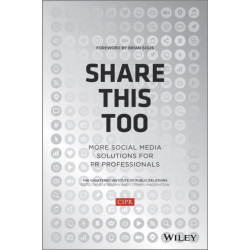 Share This Too: More Social Media Solutions for PR Professionals