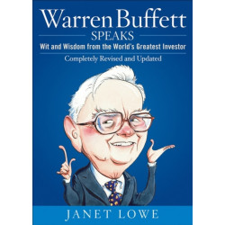 Warren Buffett Speaks: Wit and Wisdom from the World's Greatest Investor